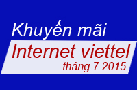 Khuyến mại lắp đặt internet viettel tháng 7.2015